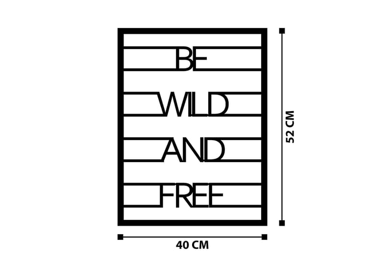 Be Wild And Free Väggdekor - Svart - Inredning & dekor - Väggdekor - Skyltar - Plåtskylt
