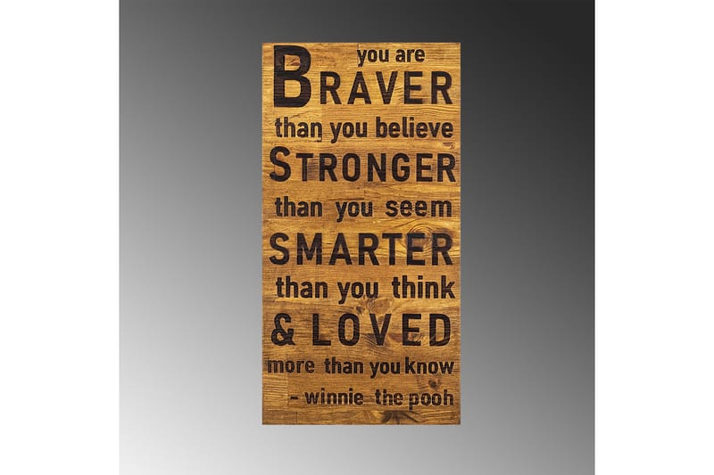 Braver Stronger Smarter Loved Väggdekor - Svart/Valnöt - Inredning & dekor - Väggdekor - Skyltar - Plåtskylt