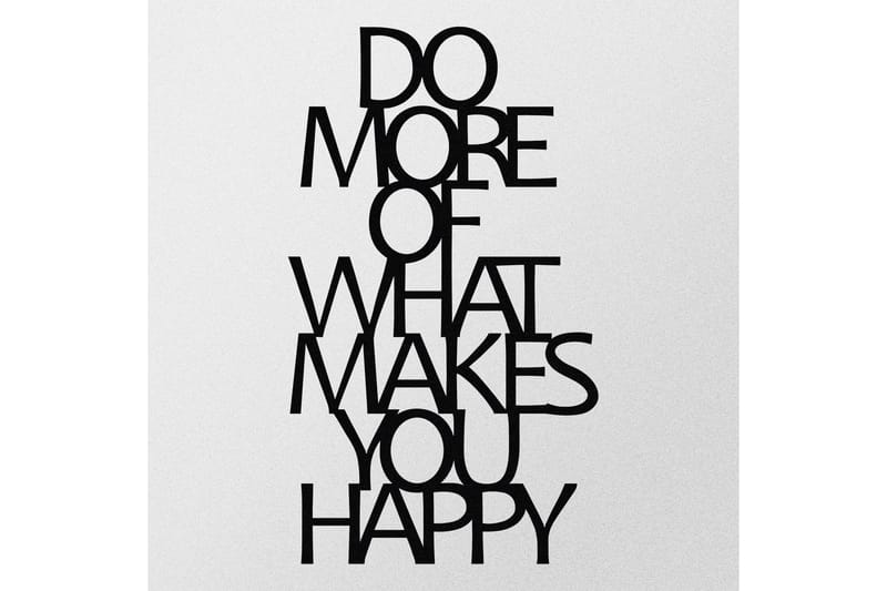 DO MORE OF WHAT MAKES YOU HAPPY Väggdekor Svart - Inredning & dekor - Väggdekor - Skyltar - Plåtskylt