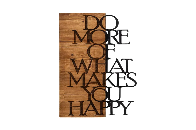 Do More Of What Makes You Happy Väggdekor, Svart/Valnöt