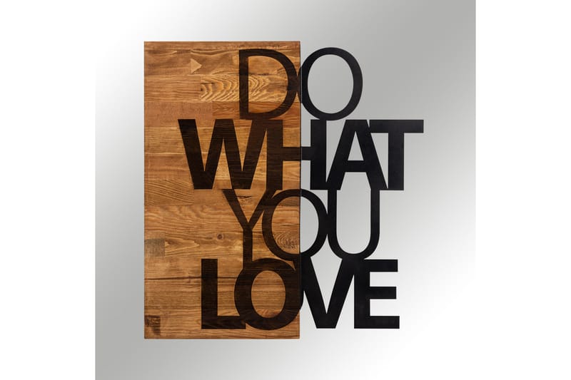 DO WHAT YOU LOVE Väggdekor Svart/Valnöt - Inredning & dekor - Väggdekor - Skyltar - Plåtskylt