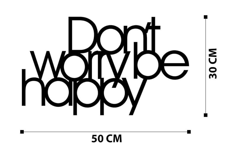 Don't Worry Be Happy Väggdekor - Svart - Inredning & dekor - Väggdekor - Skyltar - Plåtskylt