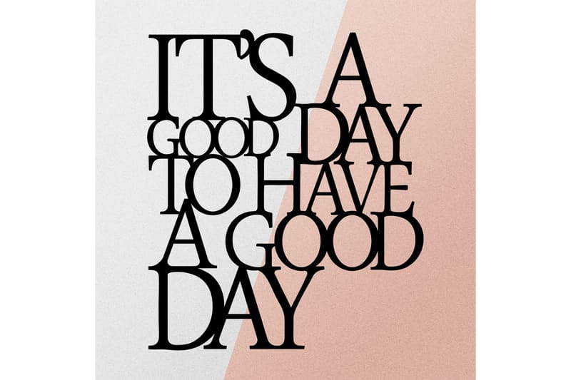 Its A Good Väggdekor - Svart - Inredning & dekor - Väggdekor - Skyltar - Plåtskylt