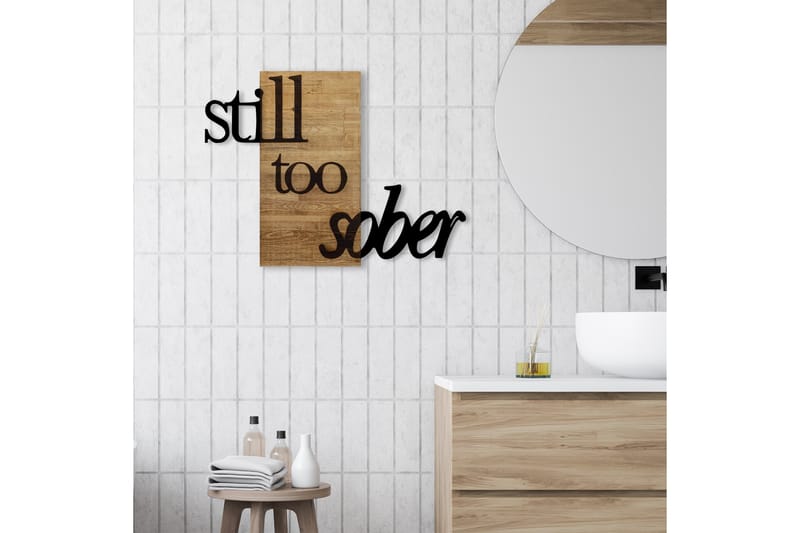 STILL TOO SOBER Väggdekor Svart/Valnöt - Inredning & dekor - Väggdekor - Skyltar - Plåtskylt